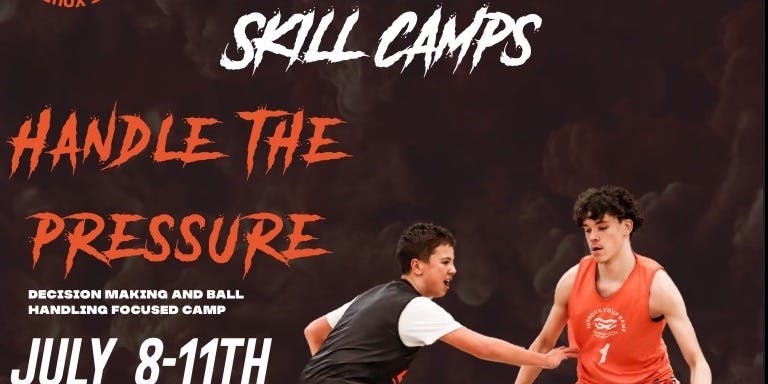 Summer Skill Camps Handle The Pressure Part 1 of 4
