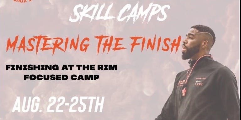 Summer Skill Camps Mastering The Finish Part 4 of 4