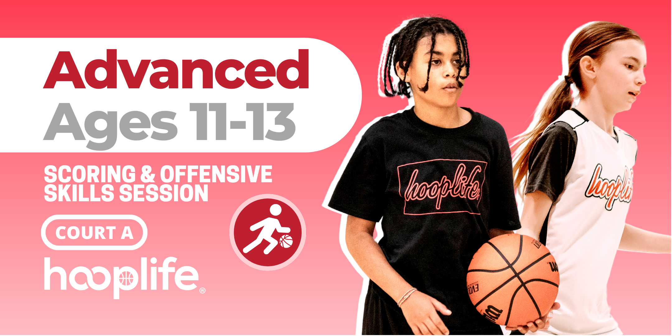 Ages 11-13 Advanced Scoring & Offensive Skills Session