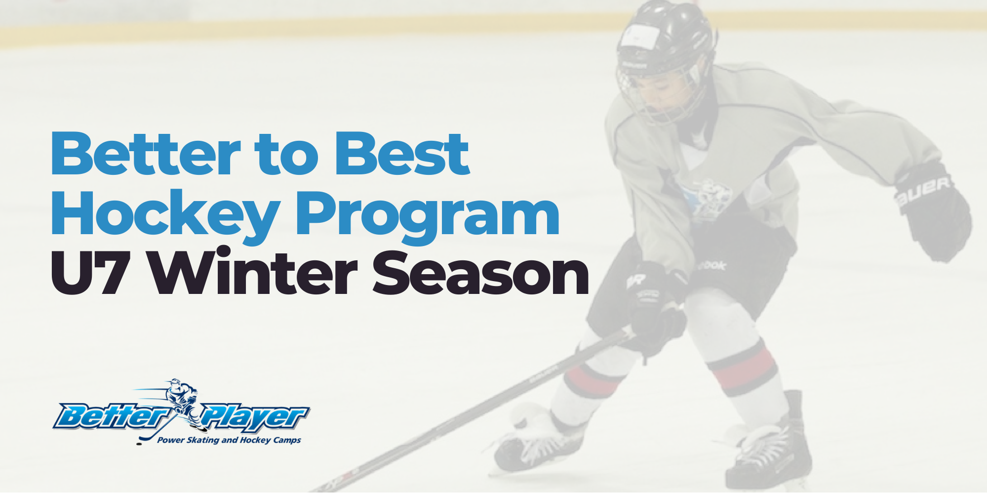 U7 Winter Season | Better to Best Hockey Program