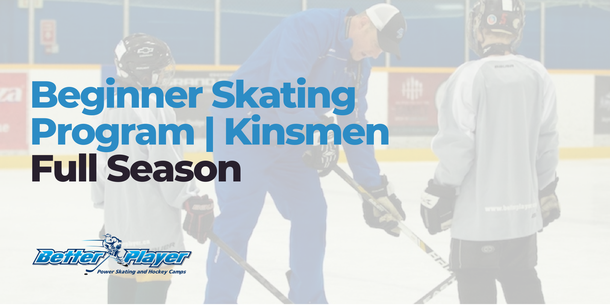 Beginner Skating Program Kinsmen | Full Season