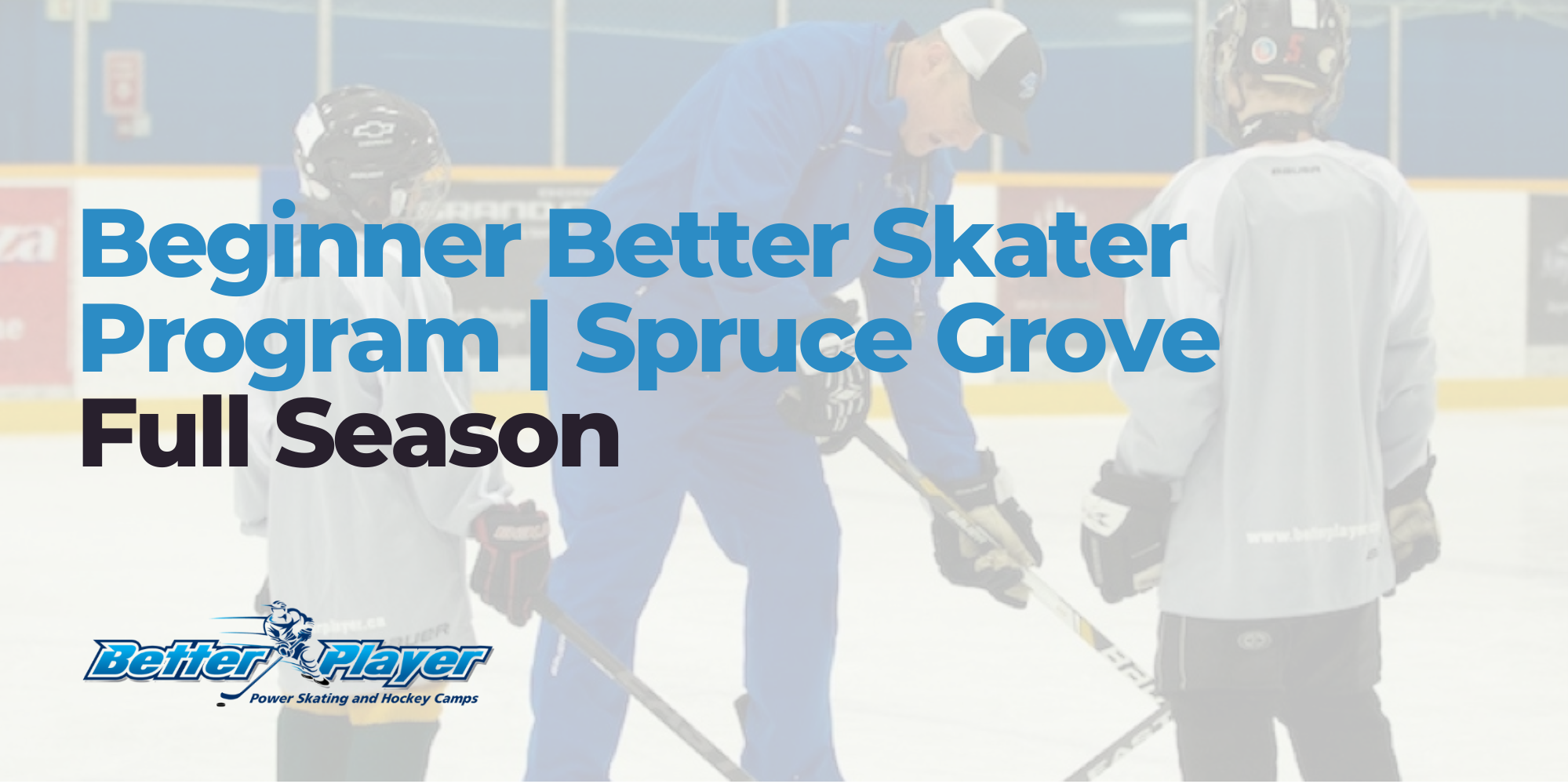 Beginner Full Season | Better Skater Program Spruce Grove