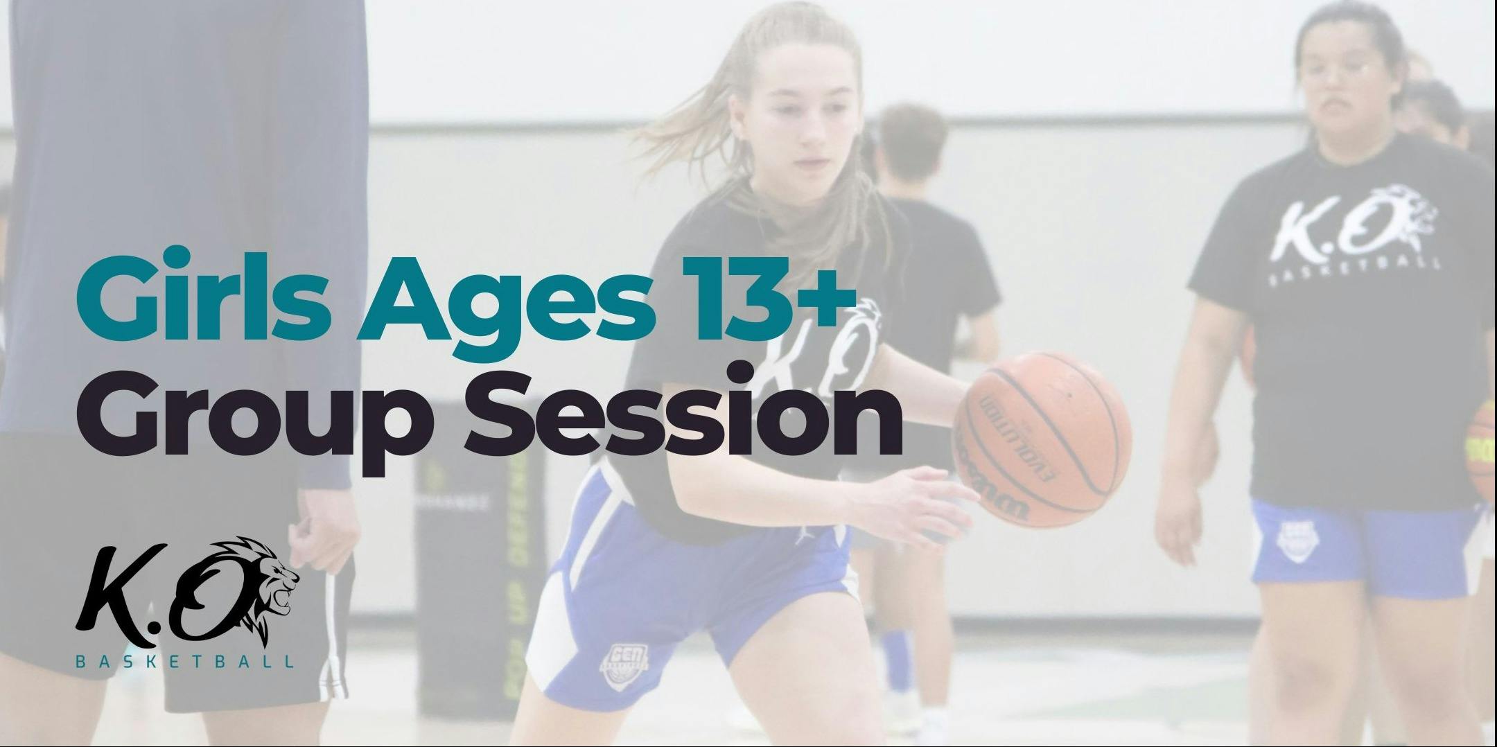 Girls Ages 13+ | Group Session